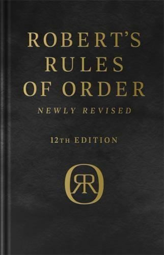 Robert&rsquo;s Rules of Order Newly Revised, Deluxe 12th edition by