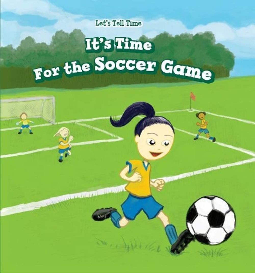It&rsquo;s Time for the Soccer Game by Sadie Woods (English) Paperback Book