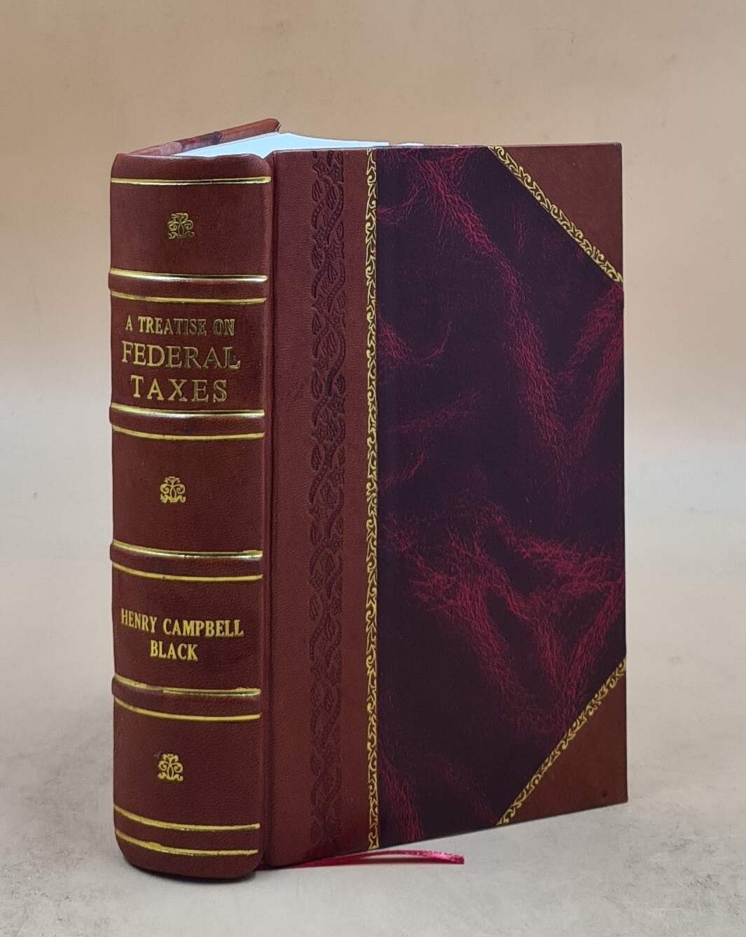 A treatise on federal taxes, including those imposed by the War [Leather Bound]