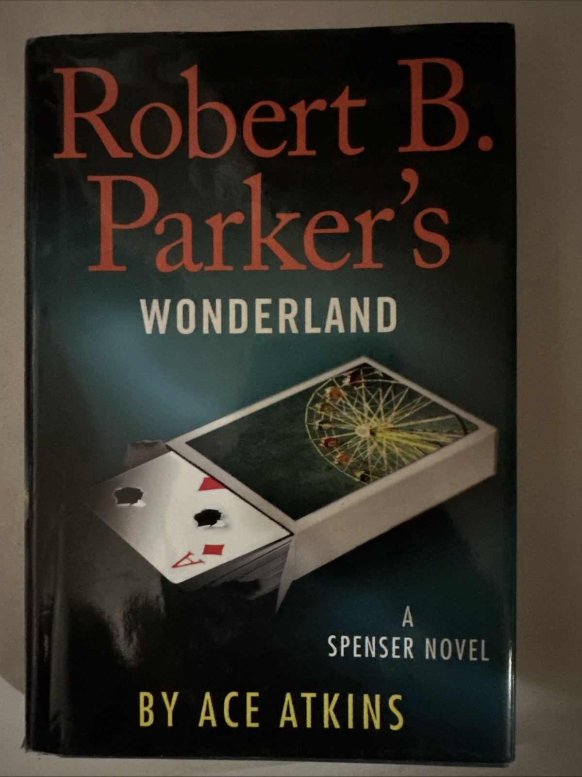 ROBERT B. PARKER&rsquo;S WONDERLAND by Ace Atkins – A Spenser Novel- pi