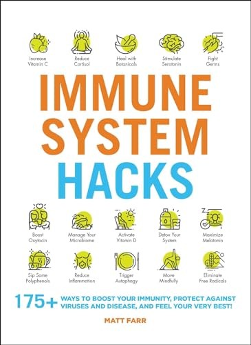 Immune System Hacks: 175+ Ways to Boost Your Immunity, Protect Against Vi – GOOD