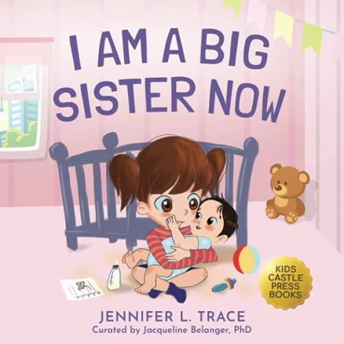 I Am A Big Sister Now: A Warm Childrens Picture Book About Sibling – VERY GOOD