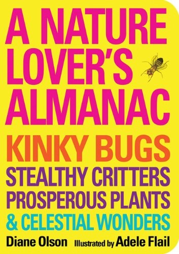 A Nature Lover&rsquo;s Almanac: Kinky Bugs, Ste… by Adele Flail Paperback / softback