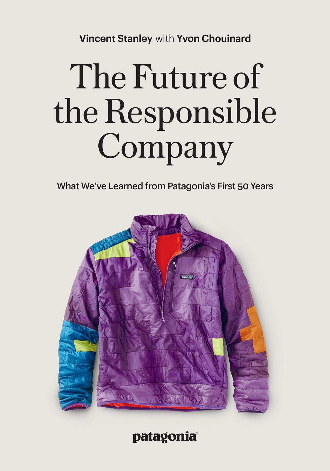 The Future of the Responsible Company: What We&rsquo;ve Learned from Patagonia&rsquo;s F…