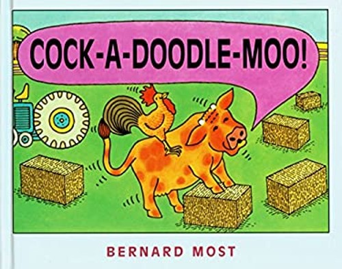 Cock-a-Doodle-Moo! Hardcover Bernard Most