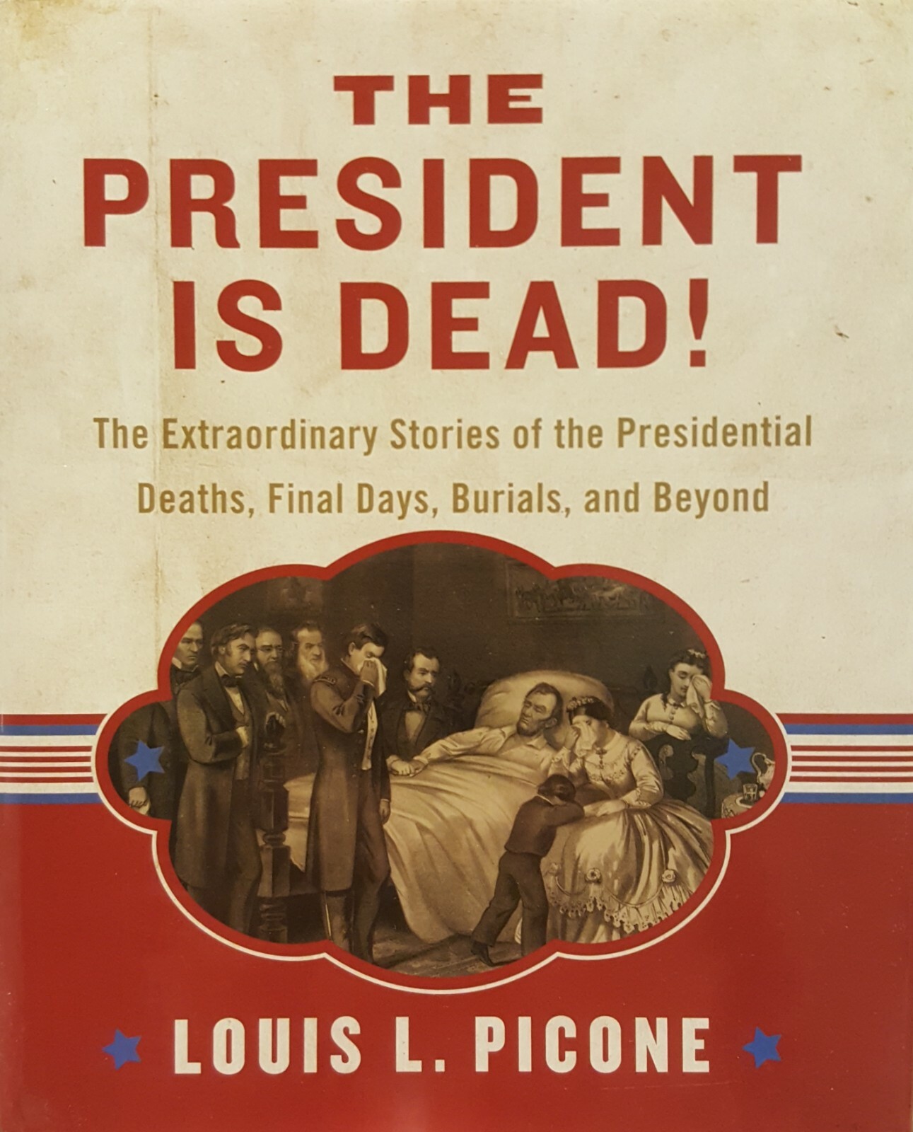 NEW AUTHOR SIGNED « The President Is Dead! » by Louis L. Picone HARDCOVER BOOK-OOP
