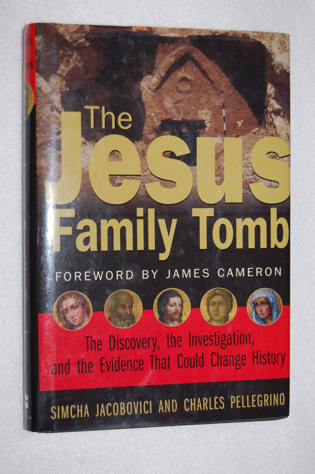 The Jesus Family Tomb : The Discovery, the Investigation, and the Evidence Th…