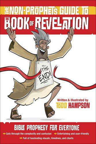 The Non-Prophet&rsquo;s Guideâ?¢ to the Book of Revelation: Bible Prophecy for – GOOD
