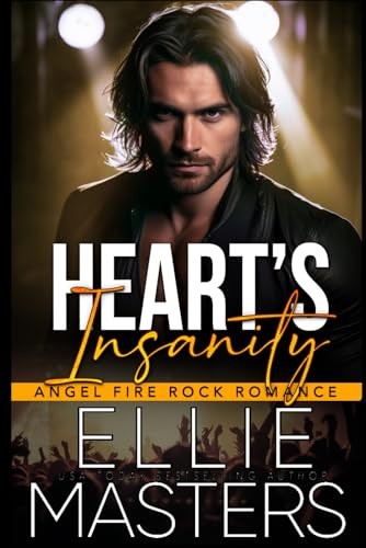 Heart&rsquo;s Insanity: an Angel Fire Rock Romance
