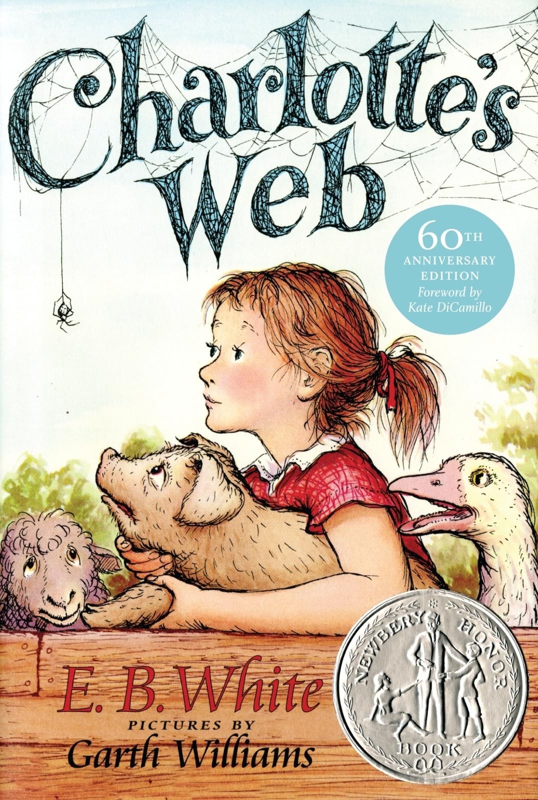 Charlotte&rsquo;s Web: A Newbery Honor Award Winner