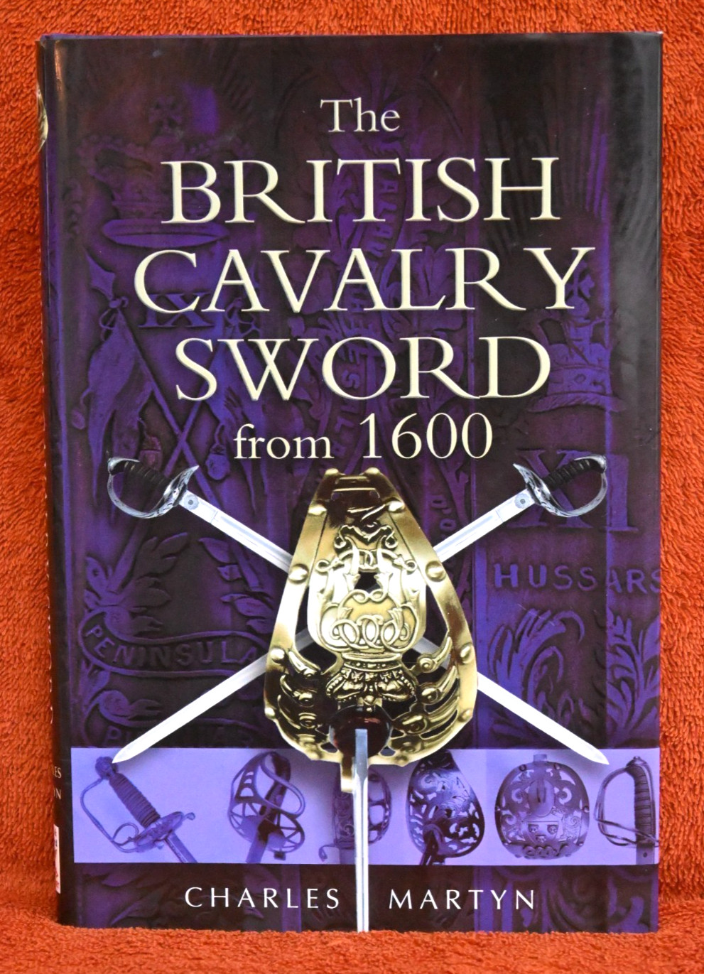 THE BRITISH CAVALRY SWORD FROM 1600 book by MARTYN, jb
