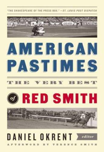 American Pastimes: the Very Best of Red Smith (The Library of America) – GOOD
