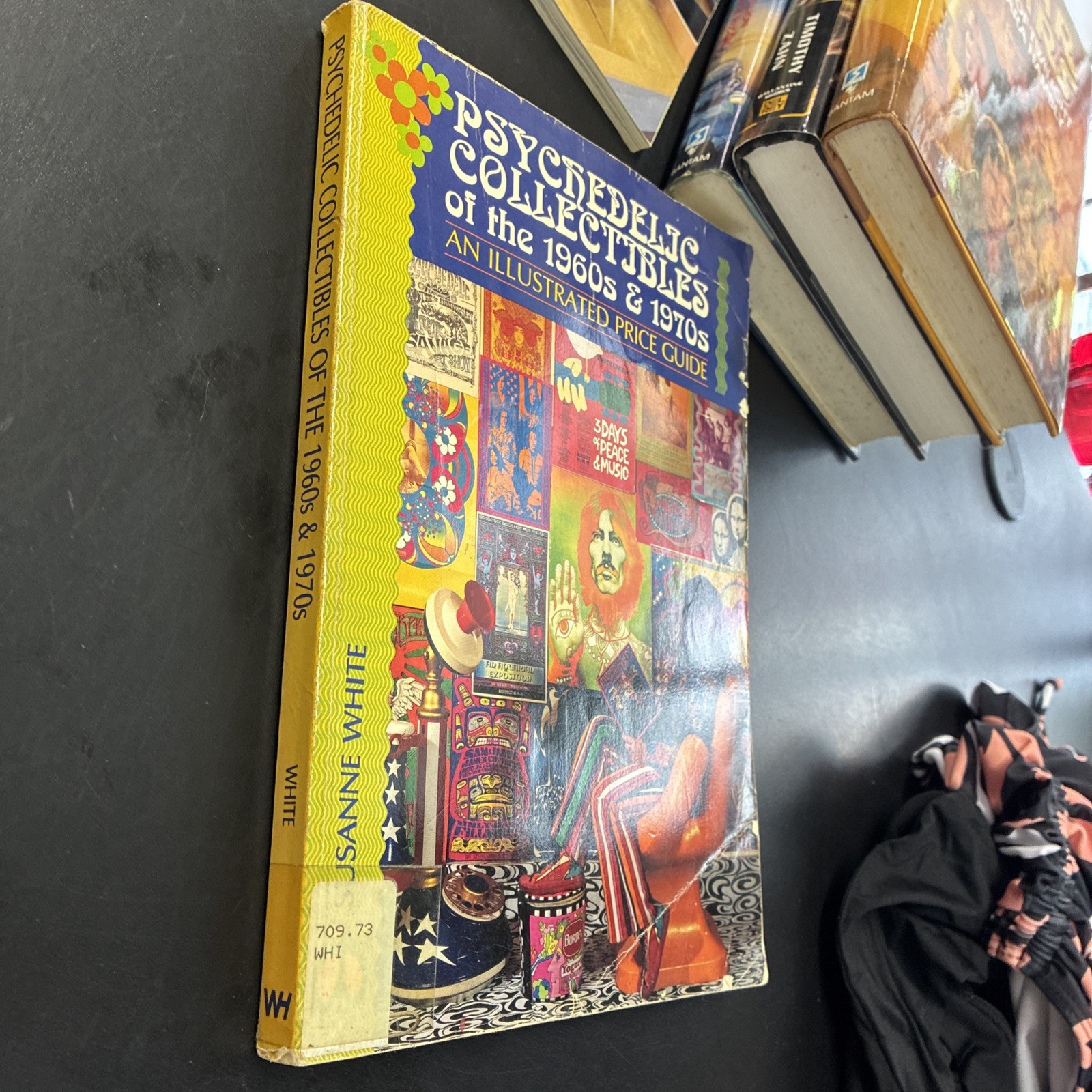 PSYCHEDELIC COLLECTIBLES OF THE 1960&rsquo;S AND 1970&rsquo;S Susanne White Price Guide