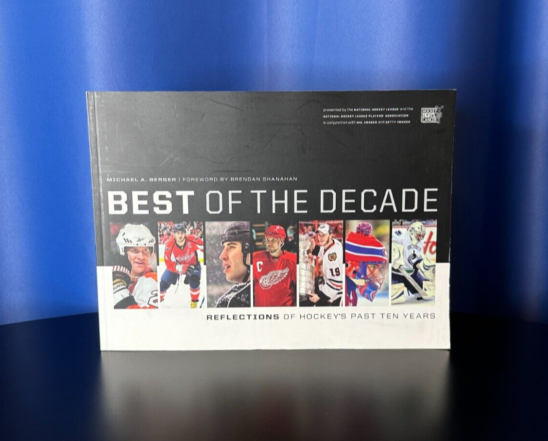 Best of the Decade : Reflections of Hockey&rsquo;s Past 10 Years – 176 Pages