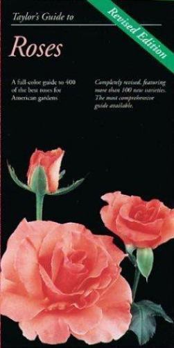 Taylor&rsquo;s Guide to Roses (Taylor&rsquo;s Guides to Gardening) Houghton Mifflin Company