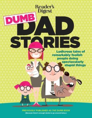 Reader&rsquo;s Digest Dumb Dad Stories: Ludicrous tales of remarkably fool – VERY GOOD