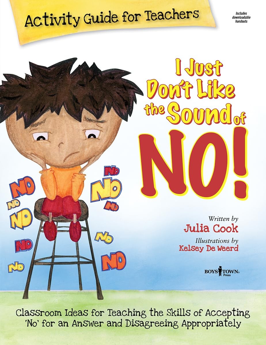 I Just Don&rsquo;t Like the Sound of No: Activity Guide for Teachers (Best Me I Ca…