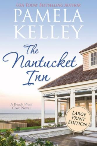 The Nantucket Inn: Large Print Edition 9781953060112 by Kelley, Pamela M