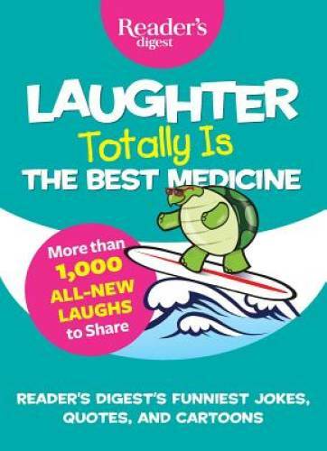 Laughter Totally is the Best Medicine – Paperback By Reader&rsquo;s Digest – GOOD