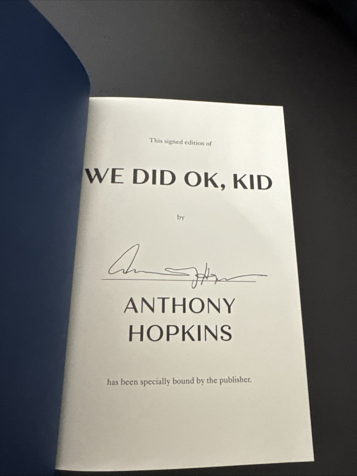 ANTHONY HOPKINS We Did Ok, Kid SIGNED Autographed First Edition Hardcover Memoir