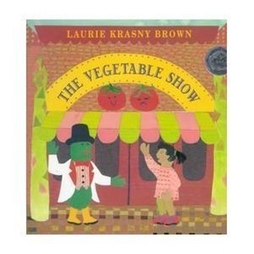 The Vegetable Show Hardcover Laurie Krasny Brown
