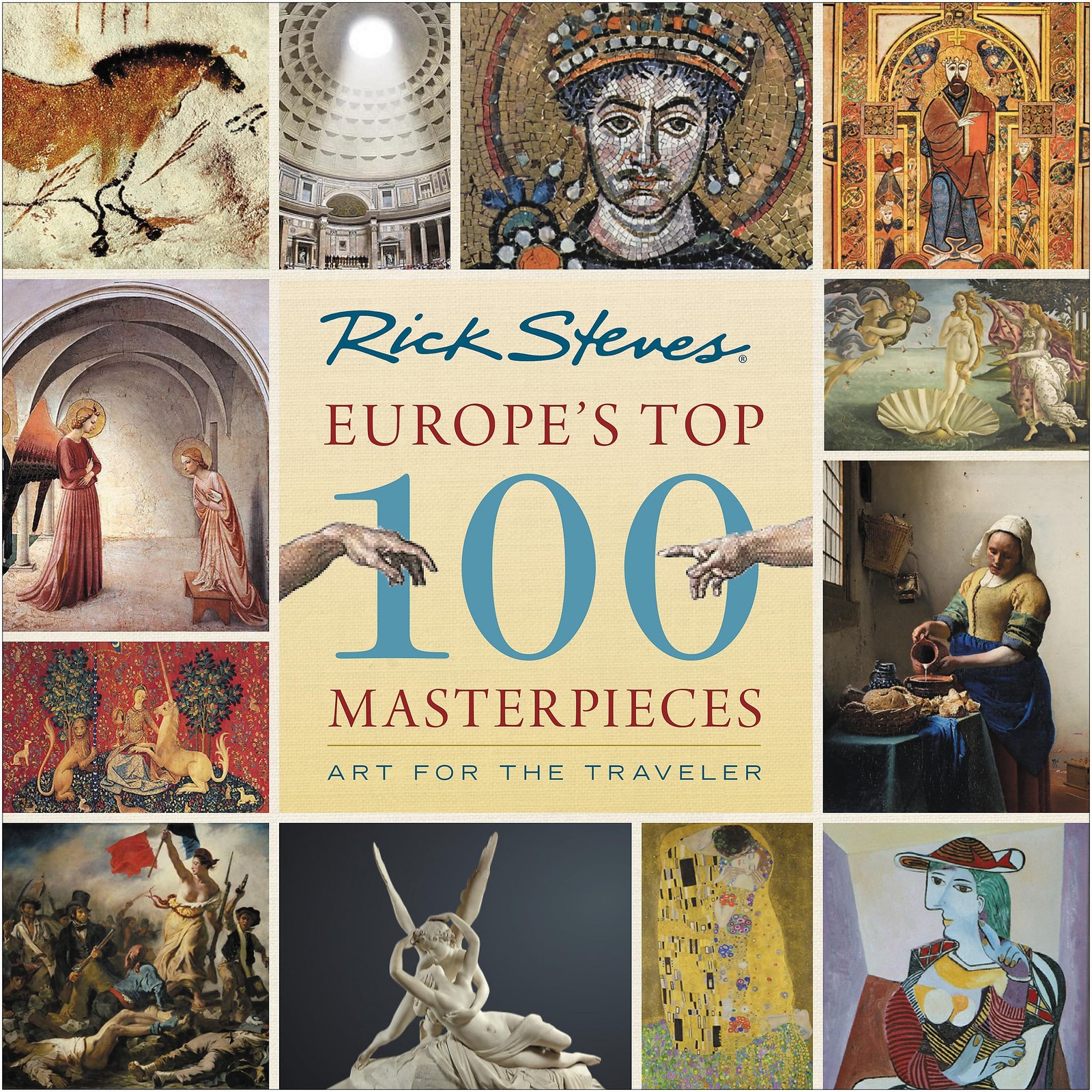 Europe&rsquo;s Top 100 Masterpieces: Art for the Traveler (Rick Steves)