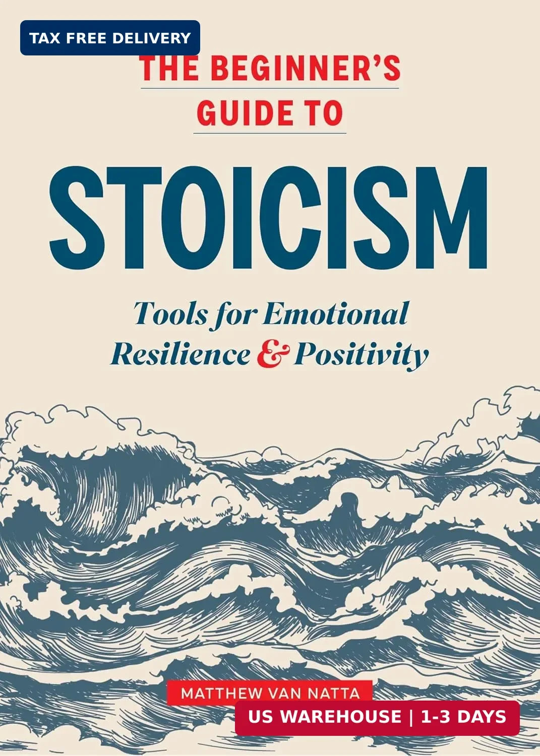 The Beginner&rsquo;s Guide to Stoicism: Tools for Emotional Resilience and Positivity