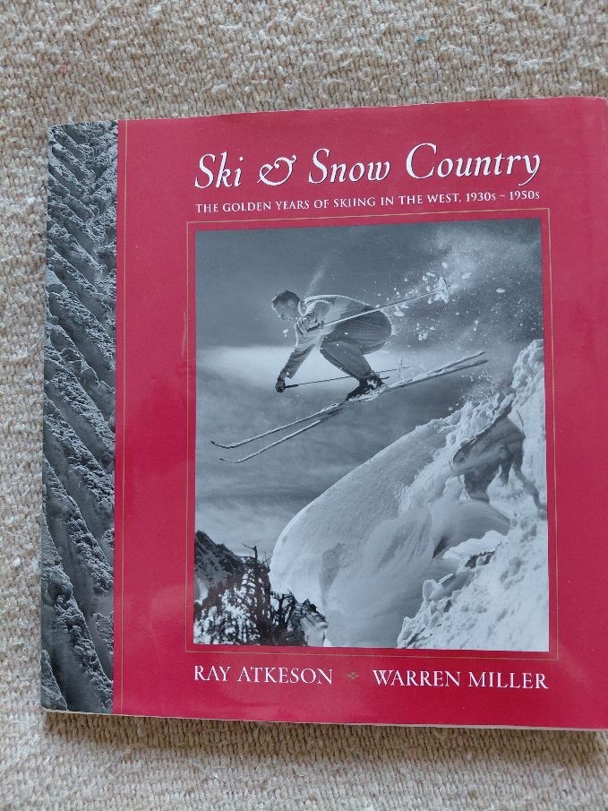 Ski & Snow Country by Ray Atkeson and Warren Miller – 1st edition