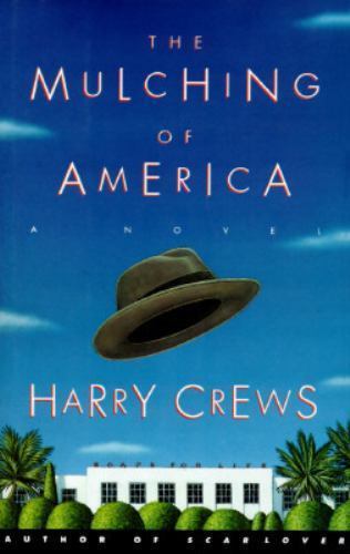 Mulching of America by Crews, Harry