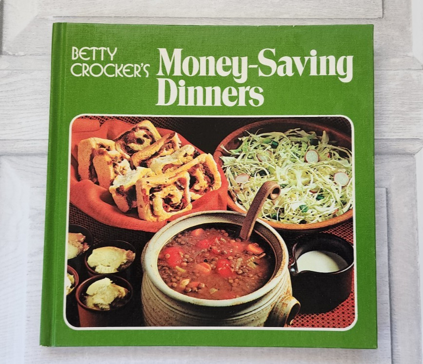 1973 Betty Crocker&rsquo;s Money-Saving Dinners hardcover cookbook 76 pages budget