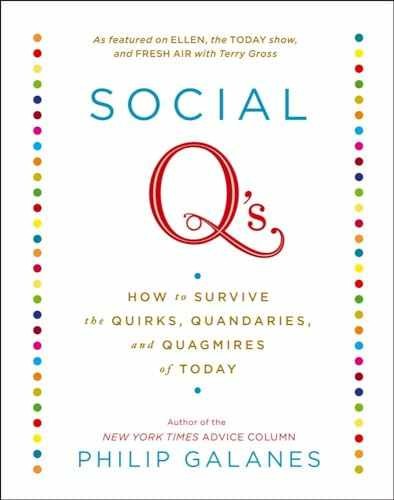Social Q&rsquo;s: How to Survive the – Paperback, by Galanes Philip – Very Good