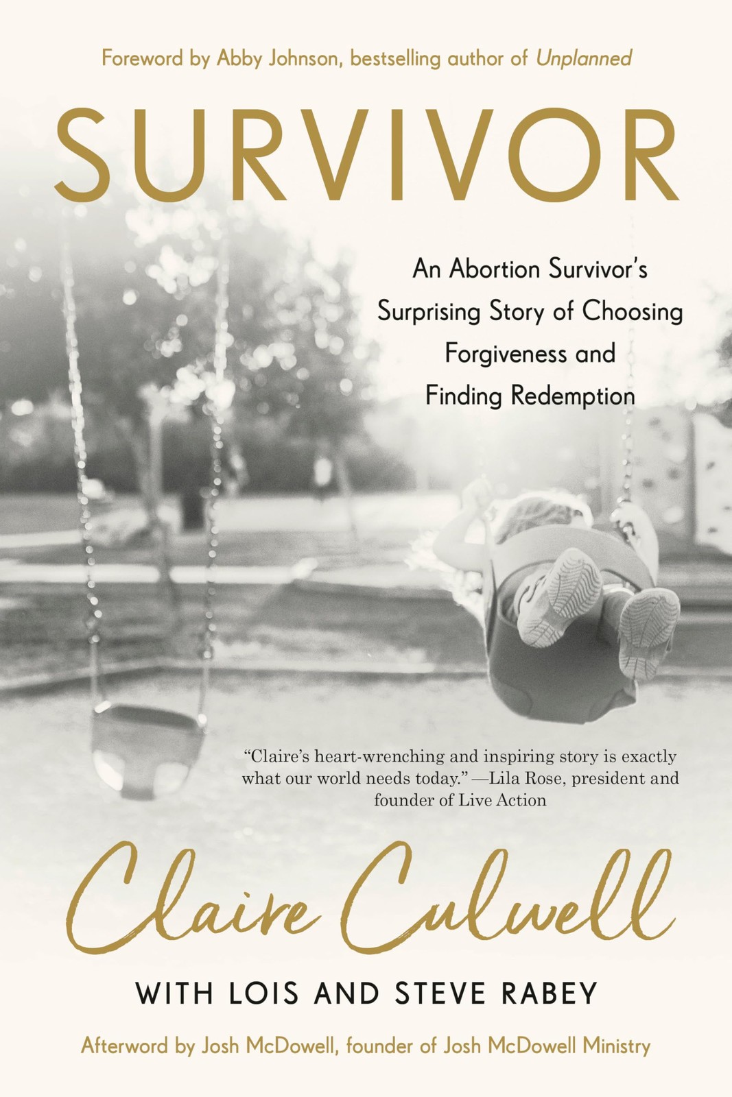 Survivor: An Abortion Survivor&rsquo;s Surprising Story of Choosing Forgiveness an…