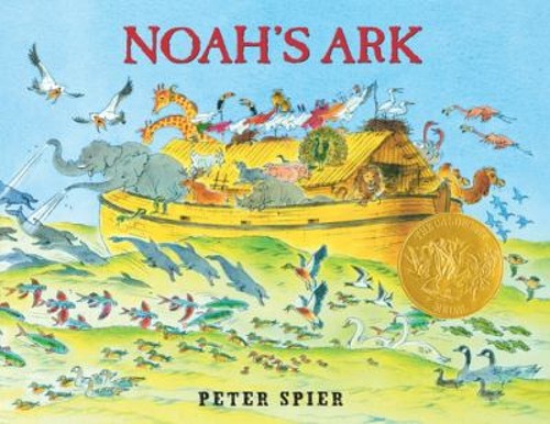 Noah&rsquo;s Ark : Caldecott Medal Winner Hardcover Peter Spier