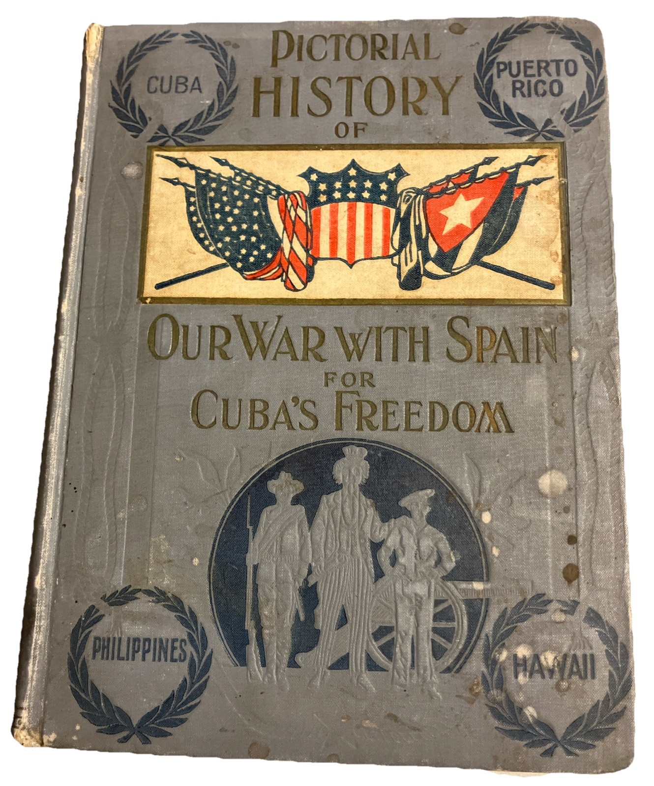 Pictorial History of Our War with Spain for Cuba&rsquo;s Freedom , 560 pages HC @72