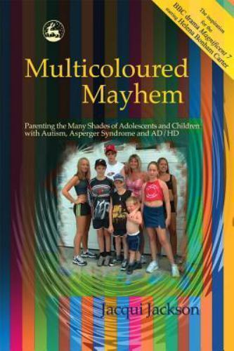 Multicolored Mayhem: Parenting the Many Shades of Adolescence, Autism,…