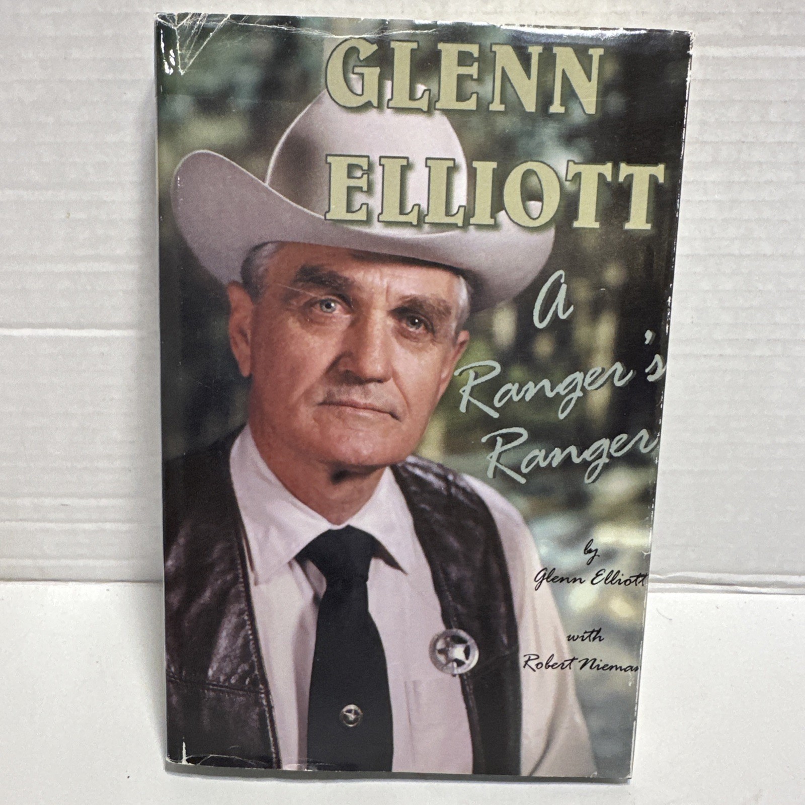 Glenn Elliott: A Ranger&rsquo;s Ranger by Glenn Elliott Hardcover Dust Jacket Signed