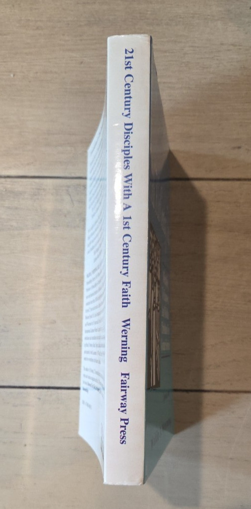 21st Century Disciples with a 1st Century Faith by Waldo J. Wering PB