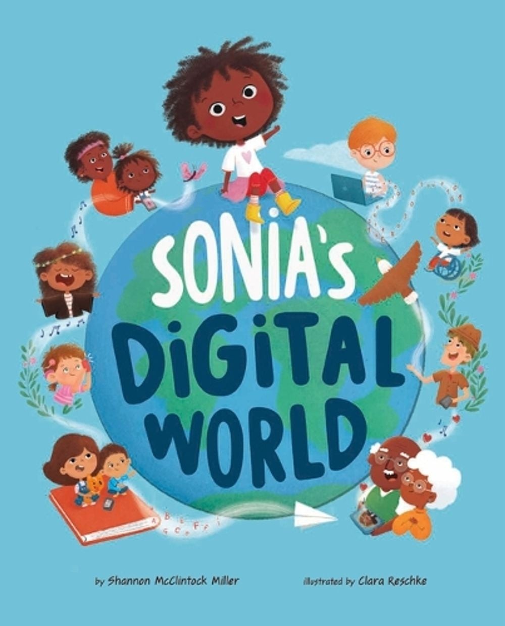 Sonia&rsquo;s Digital World by Shannon McClintock Miller Paperback Book