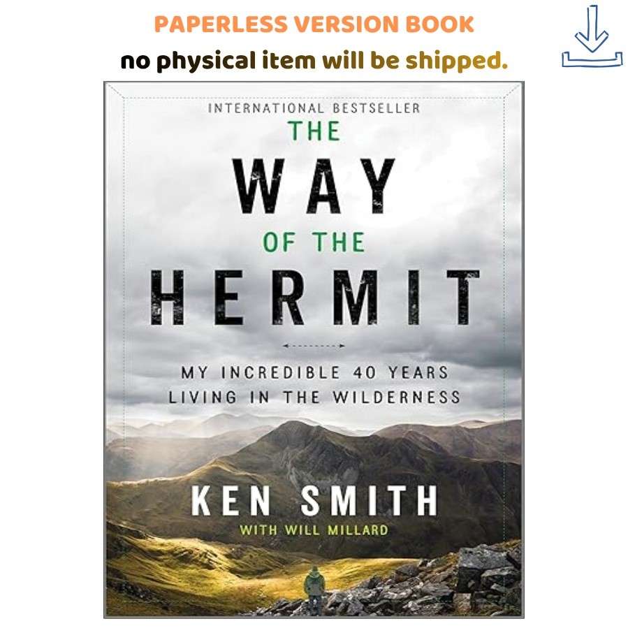 The Way of the Hermit: A Survivalist&rsquo;s Journey , Ken Smith 2024