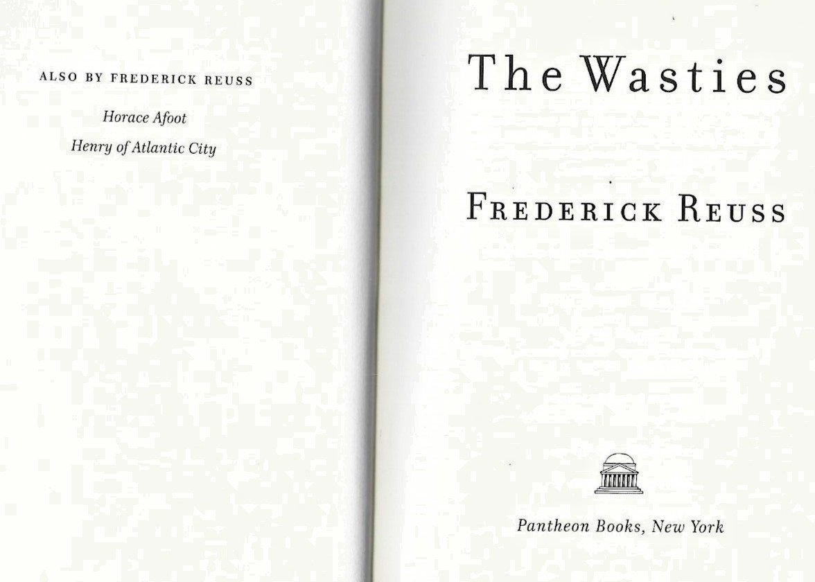 The Wasties : A Novel by Frederick Reuss (2002, Hardcover) B-6