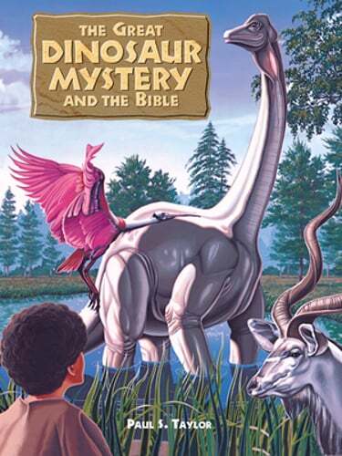 The Great Dinosaur Mystery and the Bible by Paul S Taylor: New