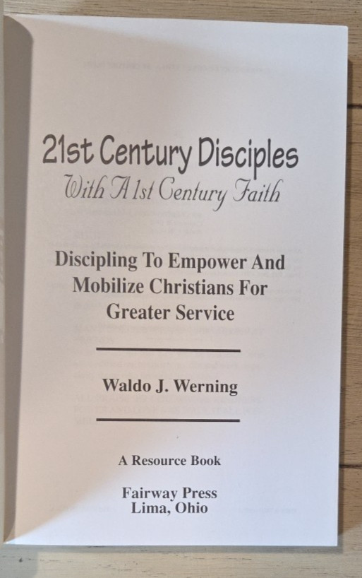 21st Century Disciples with a 1st Century Faith by Waldo J. Wering PB