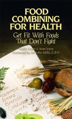 Food Combining for Health: Get Fit with Foods that Don&rsquo;t Fight – GOOD