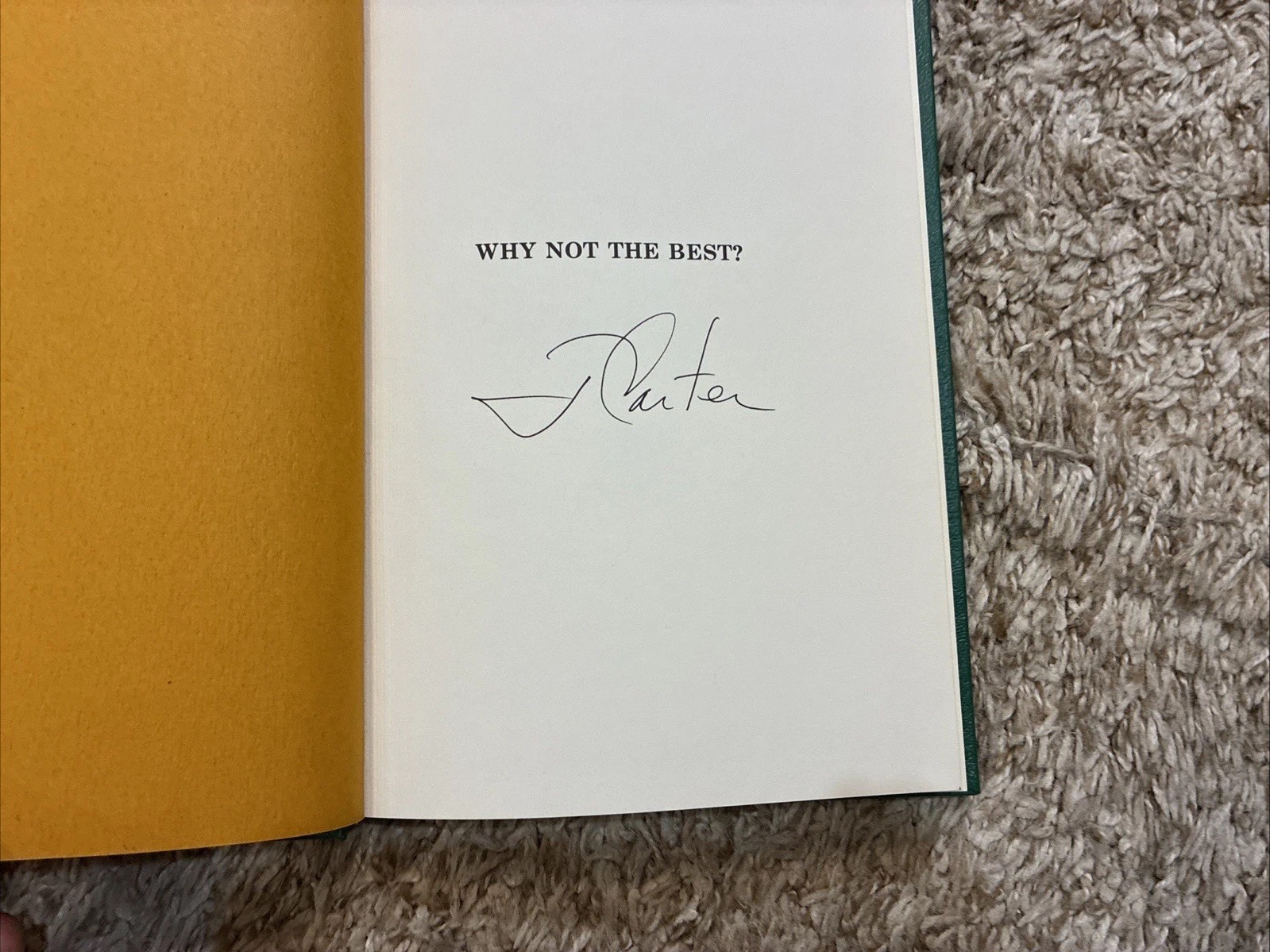 Signed Jimmy Carter Why Not The Best 1977 Hardcover