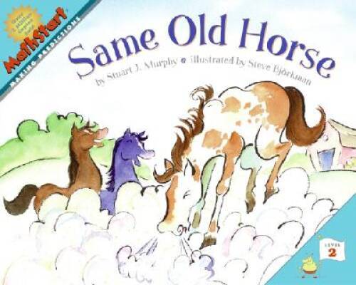 Same Old Horse (MathStart 2) – Paperback By Murphy, Stuart J. – GOOD