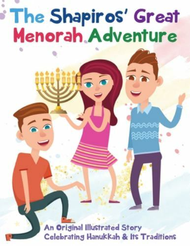 The Shapiros&rsquo; Great Menorah Adventure: An Original Illustrated Story Celebra…