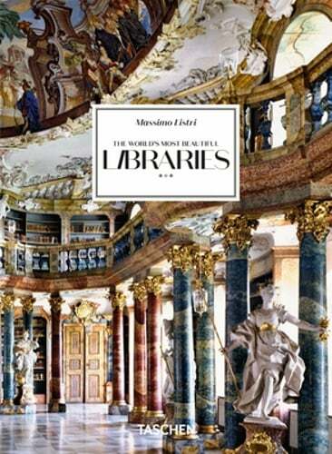 Massimo Listri. The World&rsquo;s Most Beautiful Libraries. 40th Ed. by Sladek: New