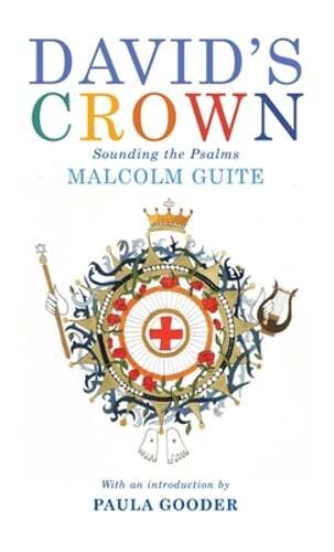 David&rsquo;s Crown: Sounding the Psalms by Malcolm Guite: New