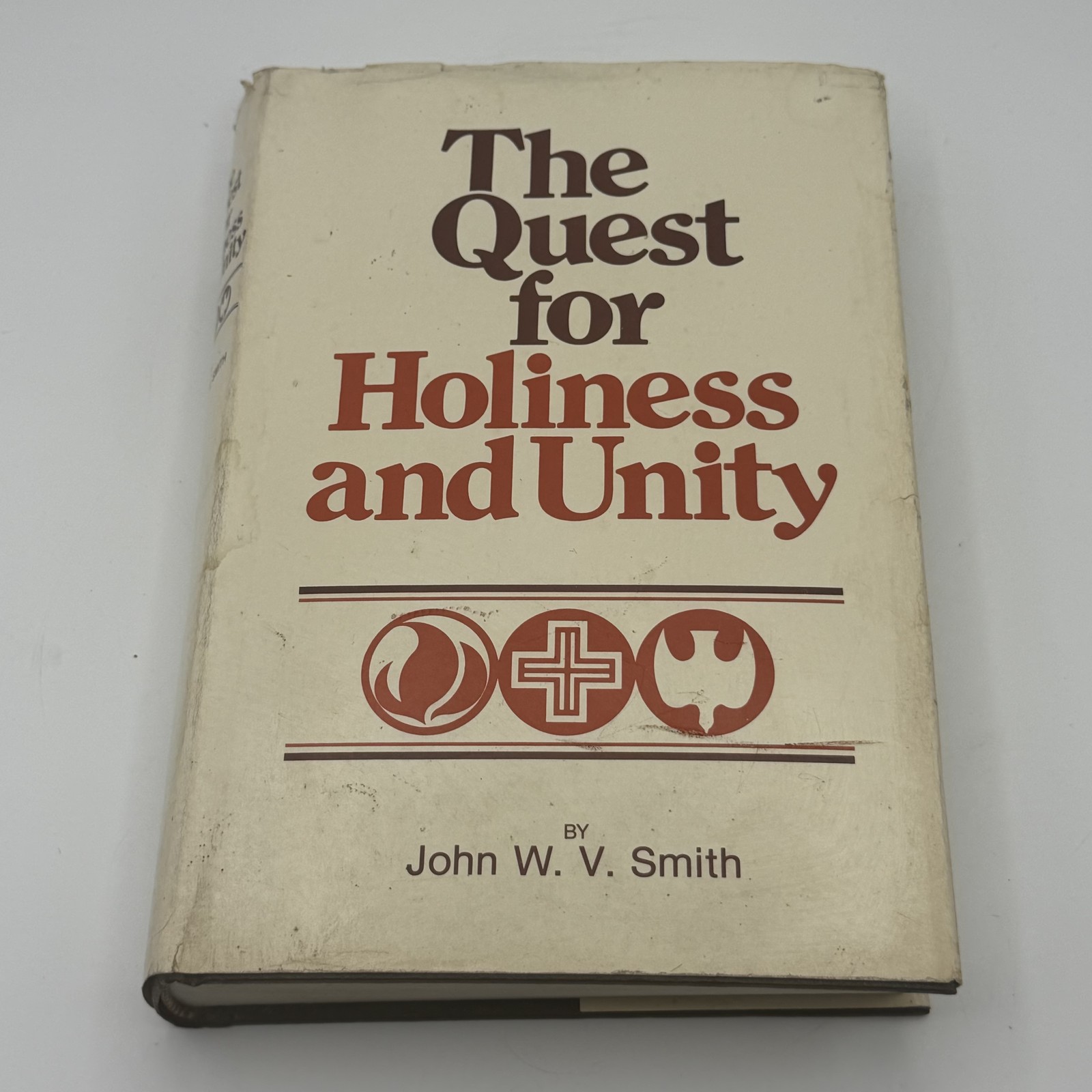The Quest for Holiness and Unity John W. V. Smith 1980 Warner Press Christian