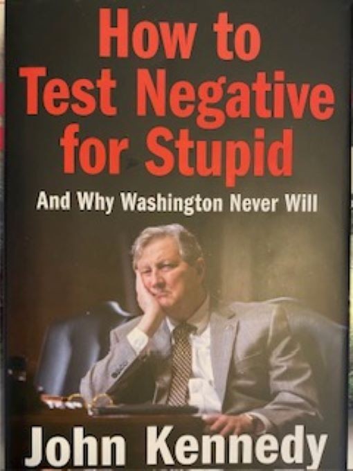 How to Test Negative for Stupid: And Why Washington Never Will―A Senator&rsquo;s…